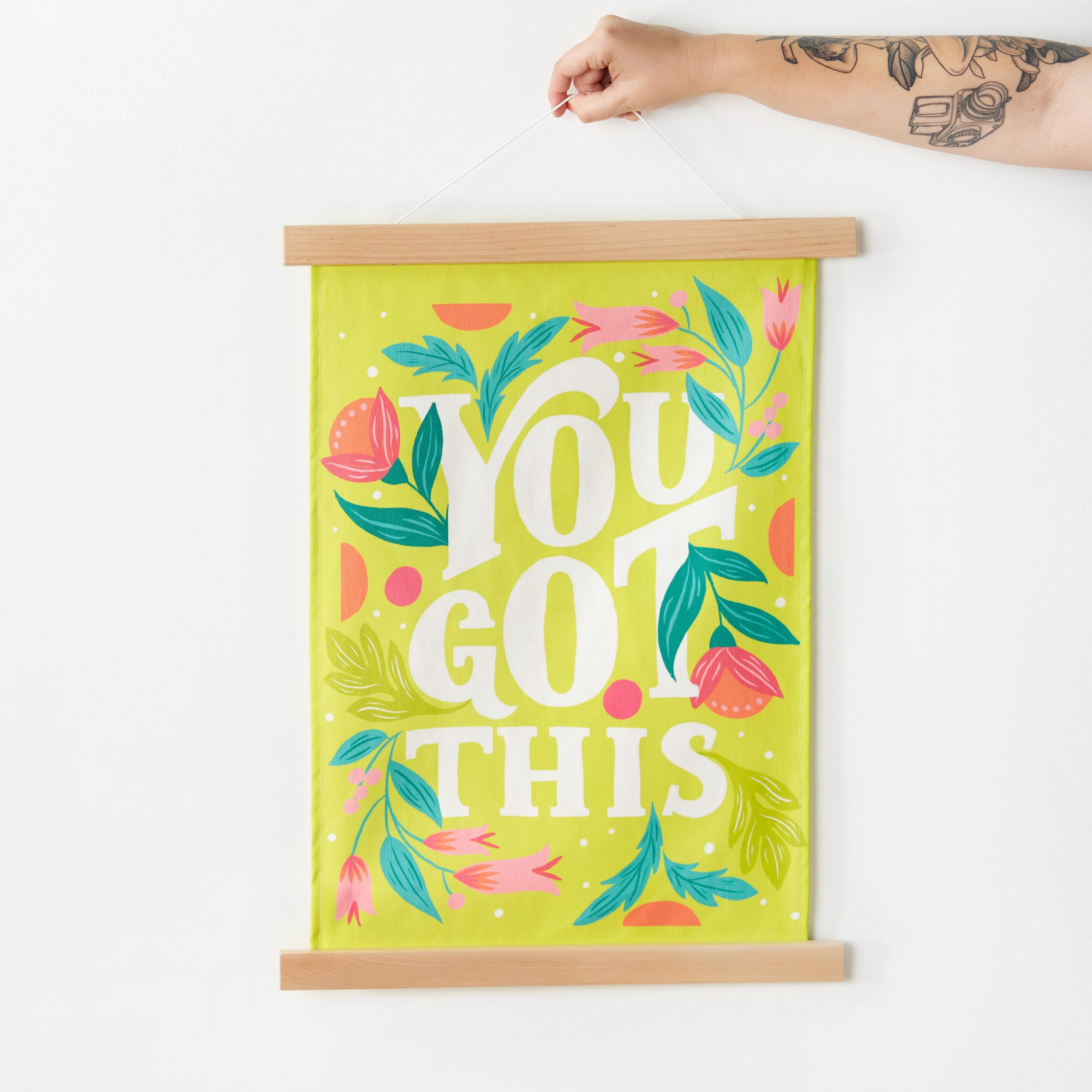 Wall hanging that says you got this